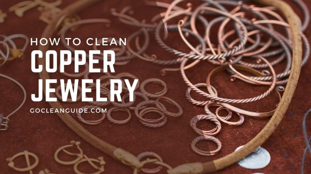 How to Clean Copper Jewelry 4 Best Methods