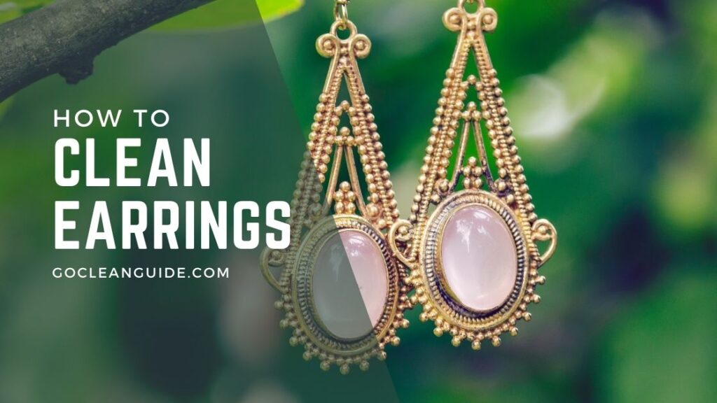 How to Clean Earrings In No More Than 5 Easy Steps