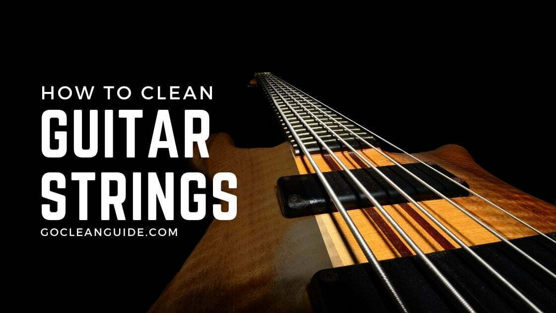 How to Clean Guitar Strings 2 Best Methods