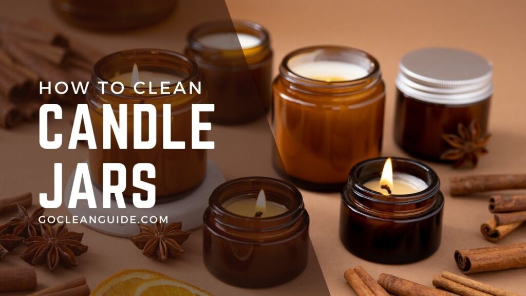 How to Clean Out Candle Jars 3 Best Methods