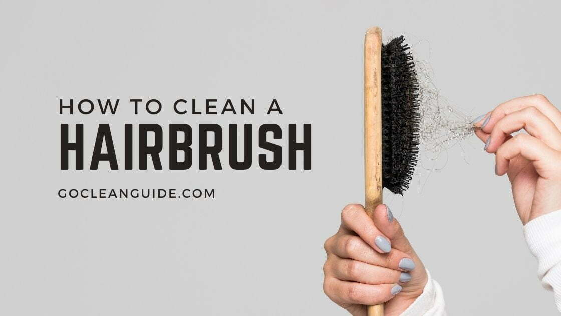 How to Clean a Hairbrush