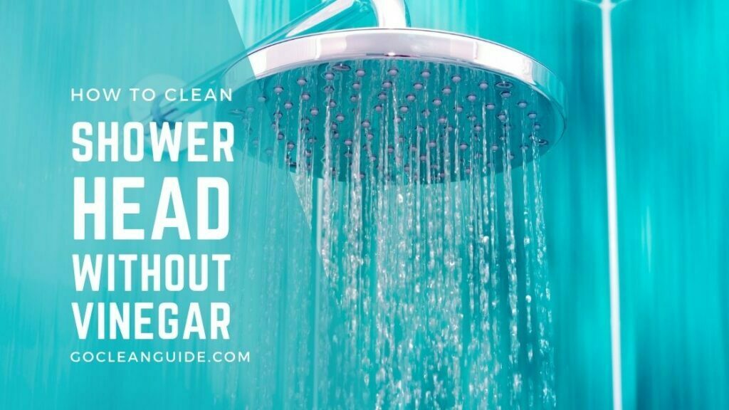 How to Clean Shower Head Without Vinegar 5 Best Methods