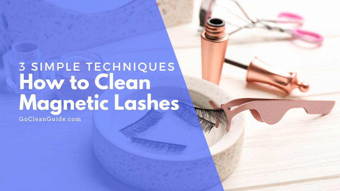 how to clean magnetic lashes