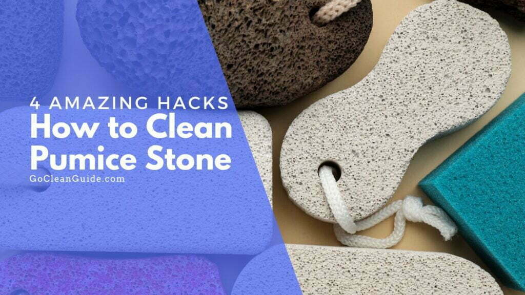 4 Amazing Hacks on How to Clean Pumice Stone for Smooth Skin