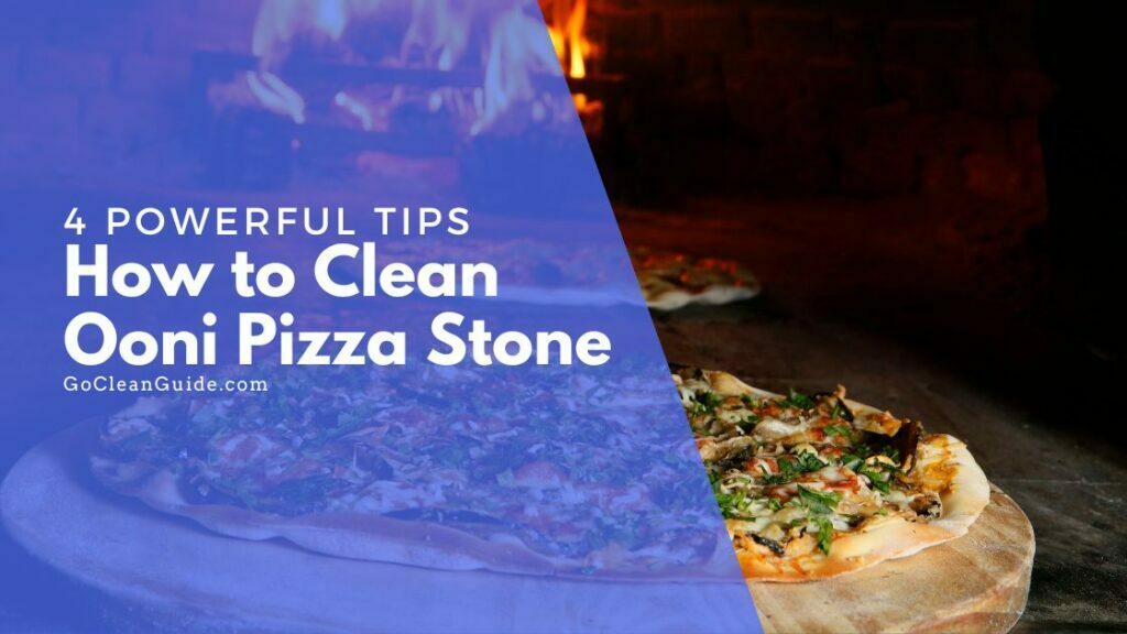 4 Powerful Tips on How to Clean Ooni Pizza Stone for Tastier Pizzas