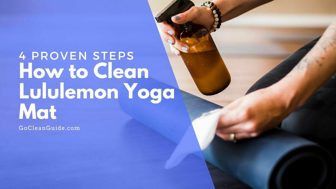 4 Proven Steps on How to Clean Lululemon Yoga Mat for Perfect Exercise