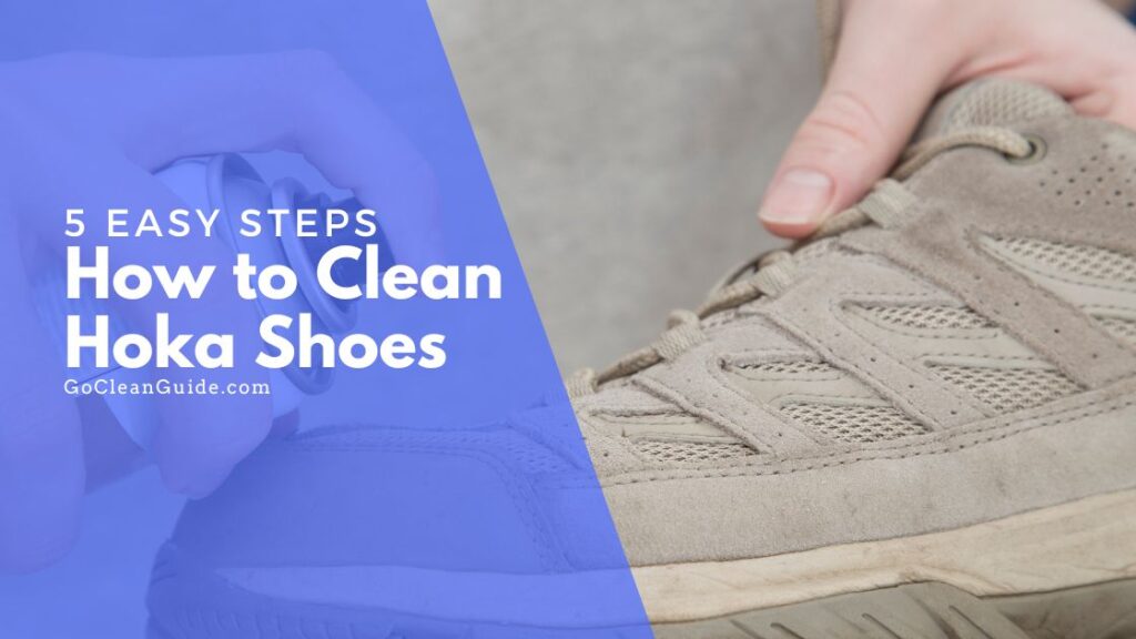 5 Easy Steps on How to Clean Hoka Shoes for Longer Lifespan