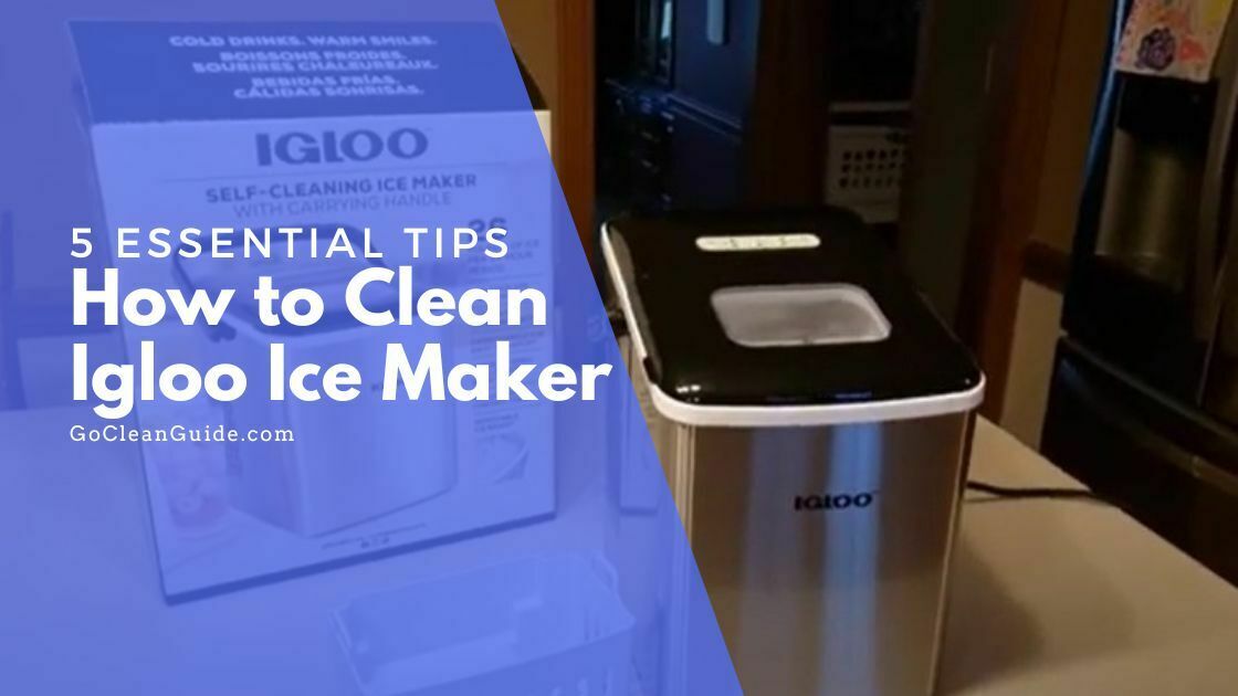 How to Clean Igloo Ice Maker