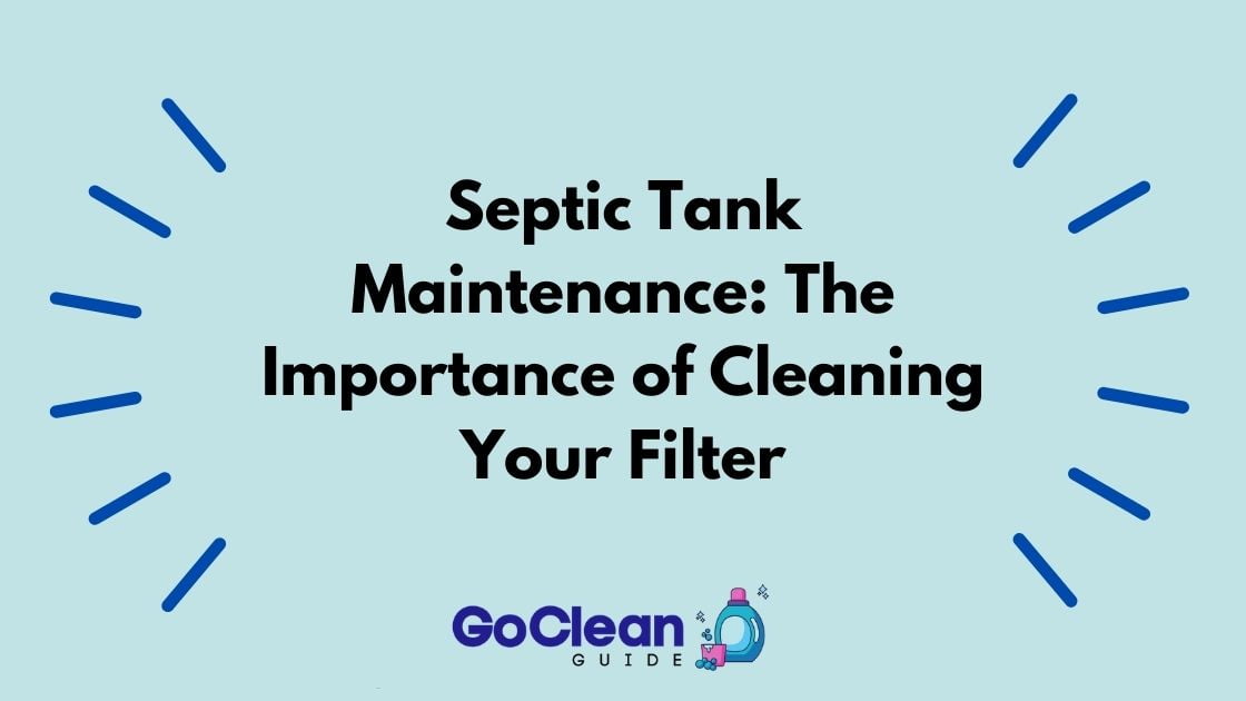 cleaning a Septic Tank Filters