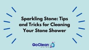 Cleaning Your Stone Shower